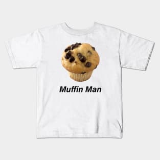 Muffin Man Kids T-Shirt